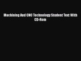 [PDF Download] Machining And CNC Technology Student Text With CD-Rom [PDF] Online