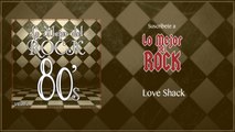 Lo Mejor del Rock de Los 80's - Vol. 4 - Love Shack