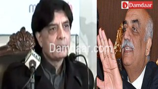 Chaudhry Nisar's  comments on Khursheed Shah
