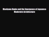 [PDF Download] Maekawa Kunio and the Emergence of Japanese Modernist Architecture [Read] Online