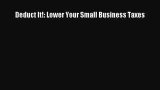 [PDF Download] Deduct It!: Lower Your Small Business Taxes [PDF] Full Ebook