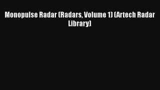 [PDF Download] Monopulse Radar (Radars Volume 1) (Artech Radar Library) [PDF] Full Ebook