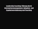 [PDF Herunterladen] Leadership Coaching: Führung durch Informationsmanagement Aufgaben- und