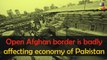 6 Reasons why Pakistan need to seal Afghan border!