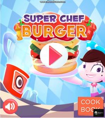 Cooking Game Super Chef Burger Game for Kids