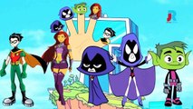 Teen Titans Go Finger Family Songs - Daddy Finger Nursery Rhymes Collection 30 minutes