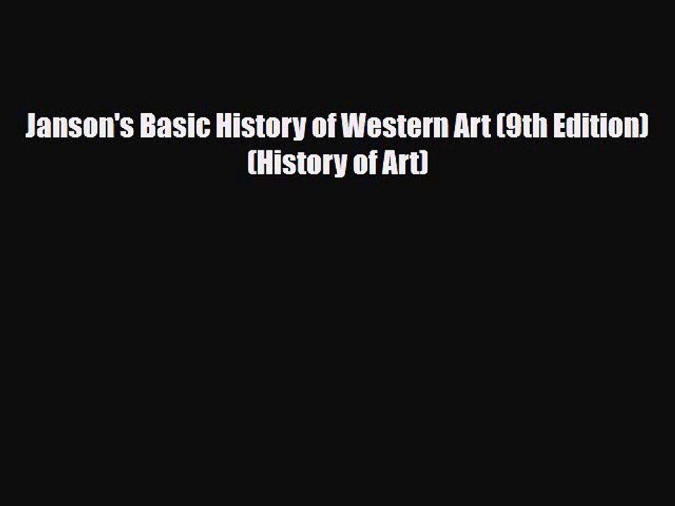 [PDF Download] Janson's Basic History of Western Art (9th Edition) (History of Art) [Download]