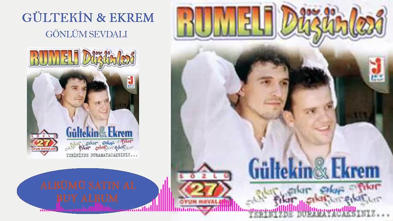 Ekrem & Gültekin - Gönlüm Sevdalı