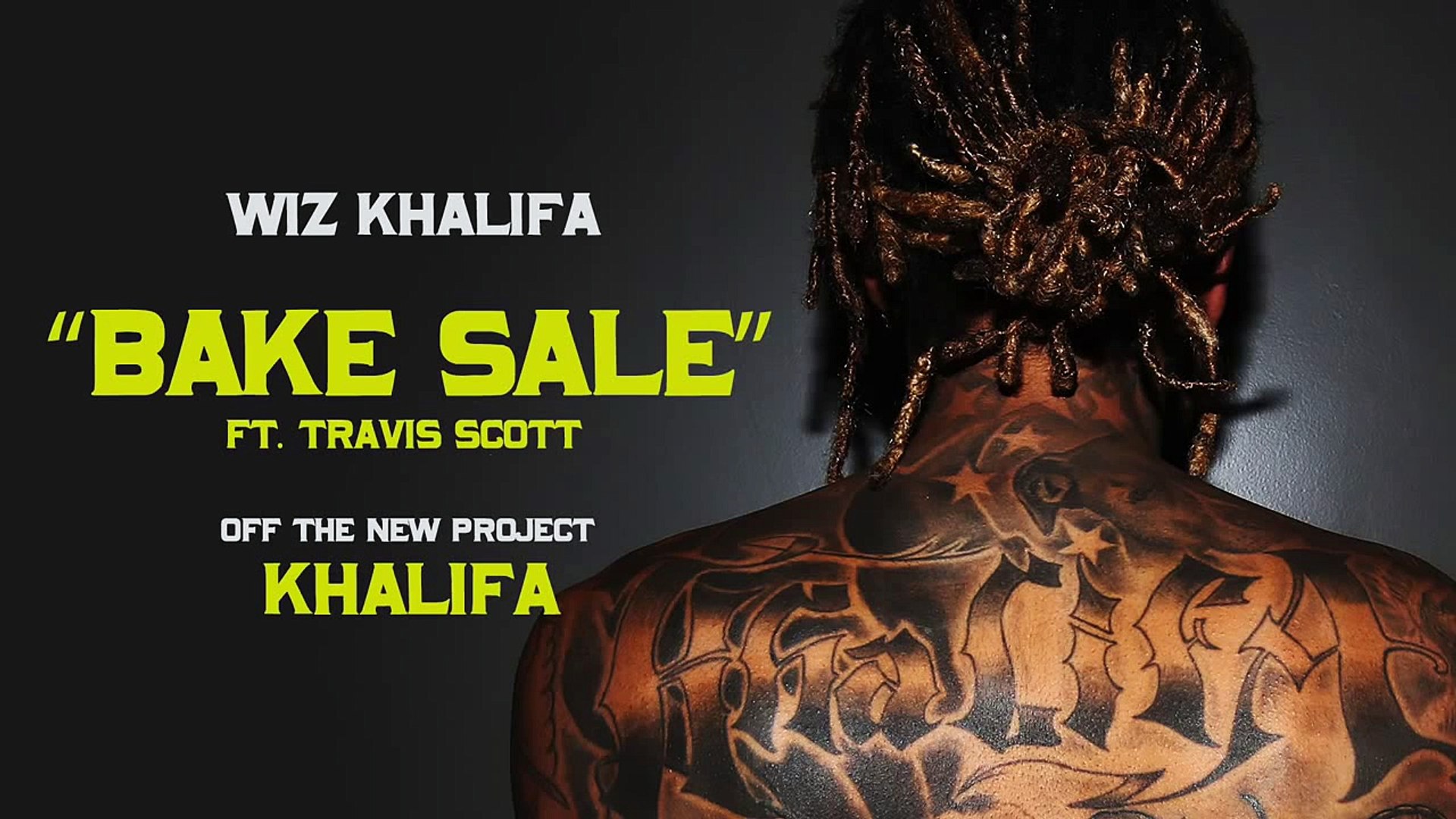 ⁣Wiz Khalifa Bake Sale ft. Travis Scott