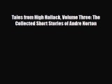 [PDF Download] Tales from High Hallack Volume Three: The Collected Short Stories of Andre Norton