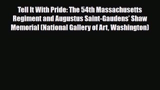 [PDF Download] Tell It With Pride: The 54th Massachusetts Regiment and Augustus Saint-Gaudens’