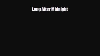 [PDF Download] Long After Midnight [Read] Online