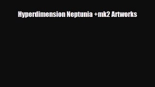 [PDF Download] Hyperdimension Neptunia +mk2 Artworks [PDF] Online