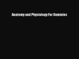 (PDF Download) Anatomy and Physiology For Dummies Download