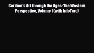 [PDF Download] Gardner's Art through the Ages: The Western Perspective Volume I (with InfoTrac)