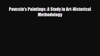 [PDF Download] Poussin's Paintings: A Study in Art-Historical Methodology [Download] Online
