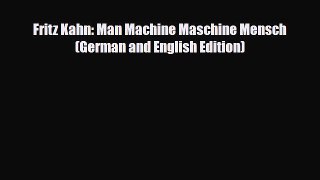 [PDF Download] Fritz Kahn: Man Machine Maschine Mensch (German and English Edition) [Download]