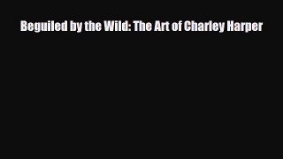 [PDF Download] Beguiled by the Wild: The Art of Charley Harper [Download] Full Ebook