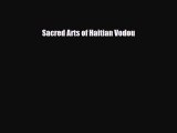 [PDF Download] Sacred Arts of Haitian Vodou [Read] Full Ebook