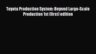 [PDF Download] Toyota Production System: Beyond Large-Scale Production 1st (first) edition
