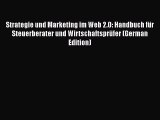 [PDF Download] Strategie und Marketing im Web 2.0: Handbuch für Steuerberater und Wirtschaftsprüfer