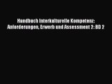 [PDF Download] Handbuch Interkulturelle Kompetenz: Anforderungen Erwerb und Assessment 2: BD