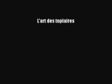 [PDF Télécharger] L'art des topiaires [lire] Complet Ebook