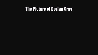 (PDF Download) The Picture of Dorian Gray Download
