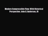 [PDF Download] Modern Compressible Flow: With Historical Perspective. John D. Anderson JR [Download]