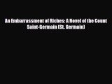 [PDF Download] An Embarrassment of Riches: A Novel of the Count Saint-Germain (St. Germain)