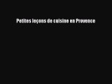 [PDF Télécharger] Petites leçons de cuisine en Provence [PDF] en ligne