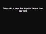 (PDF Download) The Genius of Dogs: How Dogs Are Smarter Than You Think Download