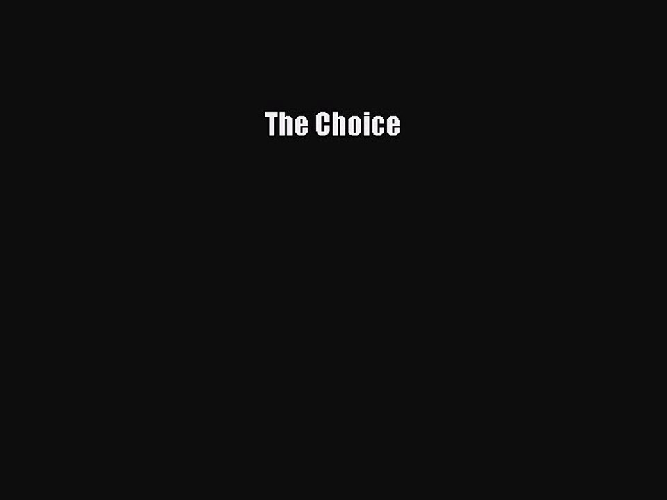 (PDF Download) The Choice Read Online