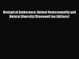 (PDF Download) Biological Exuberance: Animal Homosexuality and Natural Diversity (Stonewall