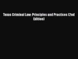 Texas Criminal Law: Principles and Practices (2nd Edition) Free Download Book