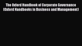 The Oxford Handbook of Corporate Governance (Oxford Handbooks in Business and Management)