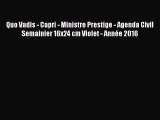 [PDF Télécharger] Quo Vadis - Capri - Ministre Prestige - Agenda Civil Semainier 16x24 cm Violet
