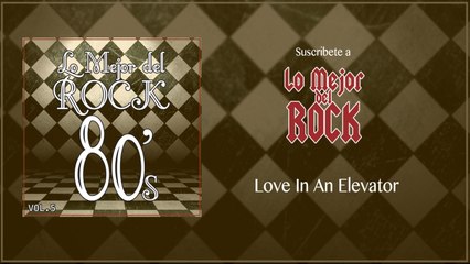 Lo Mejor del Rock de Los 80's - Vol. 5 - Love In An Elevator
