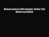 [PDF Télécharger] Michael Jackson 2009 Calendar: Thriller 25th Anniversary Edition [Télécharger]