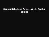 Community Policing: Partnerships for Problem Solving  Free Books