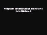 [PDF Download] Of Light and Darkness (Of Light and Darkness Series) (Volume 1) [PDF] Full Ebook