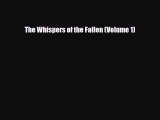 [PDF Download] The Whispers of the Fallen (Volume 1) [Download] Full Ebook