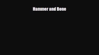 [PDF Download] Hammer and Bone [Read] Online