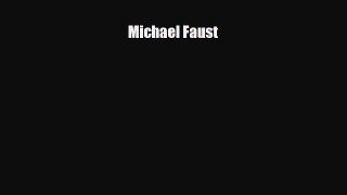 [PDF Download] Michael Faust [PDF] Online