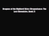 [PDF Download] Dragons of the Highlord Skies (Dragonlance: The Lost Chronicles Book 2) [Download]