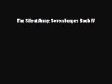 [PDF Download] The Silent Army: Seven Forges Book IV [Download] Full Ebook