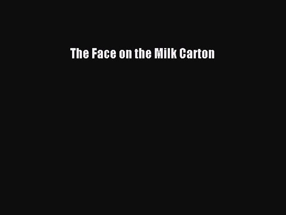 The Face on the Milk Carton  PDF Download