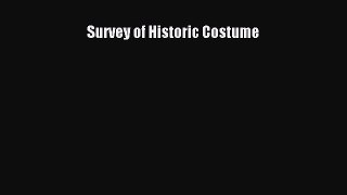 (PDF Download) Survey of Historic Costume PDF