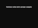 [PDF Télécharger] Cuisinez selon votre groupe sanguin [Télécharger] Complet Ebook