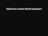 [PDF Download] Civilizacion y cultura (World Languages) [Download] Full Ebook